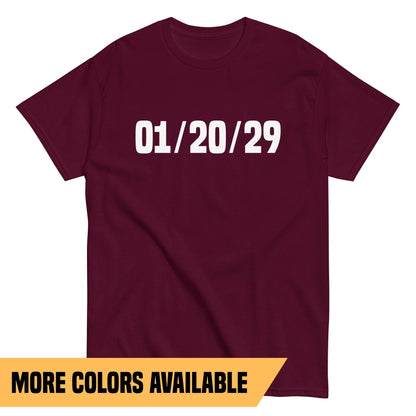 01/20/29 T-Shirt - Unisex