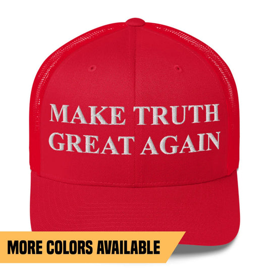 Make Truth Great Again Hat - Unisex