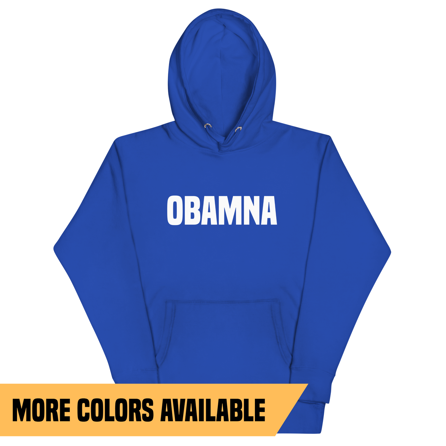 OBAMNA Hoodie - Unisex