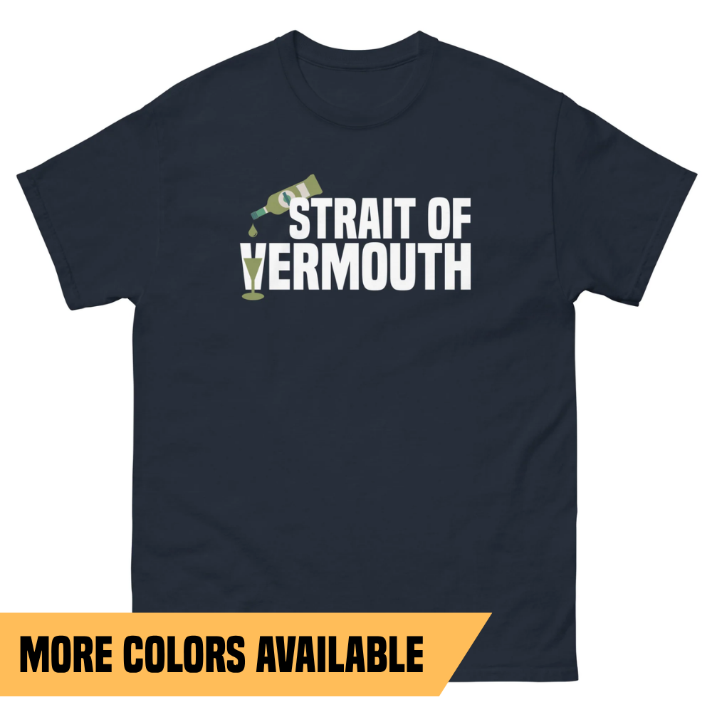 Strait of Vermouth T-Shirt - Unisex