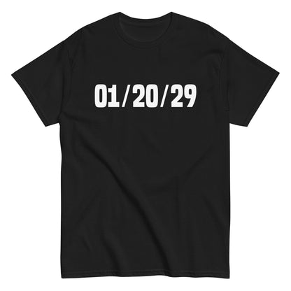 01/20/29 T-Shirt - Unisex